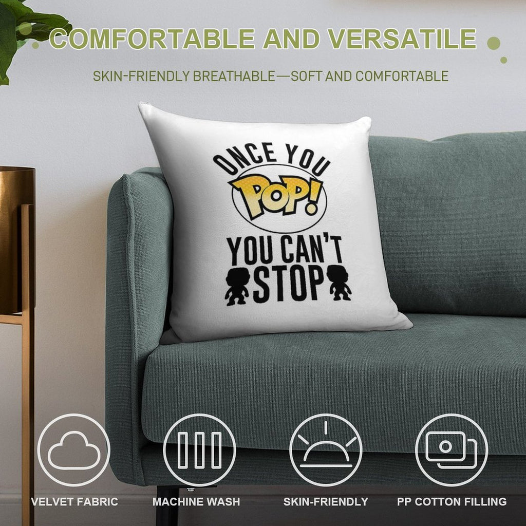 Once You POP You Can't Stop Funko Pop Collecting Soft Decorative Cover Throw Pillow