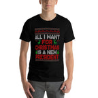 All I Want For Christmas Is A New President Funny Politics  Durable T-Shirt