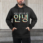 You Had Me At Hello Korean Tourist Annyeong Korea Kpop Casual Wear Hoodie