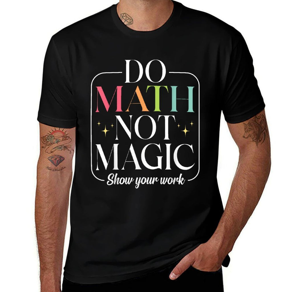 Do Math Not Magic Funny Math Teachers Back to School  Oversized Silhouette T-Shirt