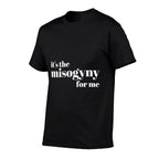 Handmaids Meme Quote - Its The Misogyny For Me  Classic T-Shirt