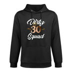 Dirty 30 Squad 30th Birthday Crew Funny B-Day Family Shrink-Resistant Hoodie