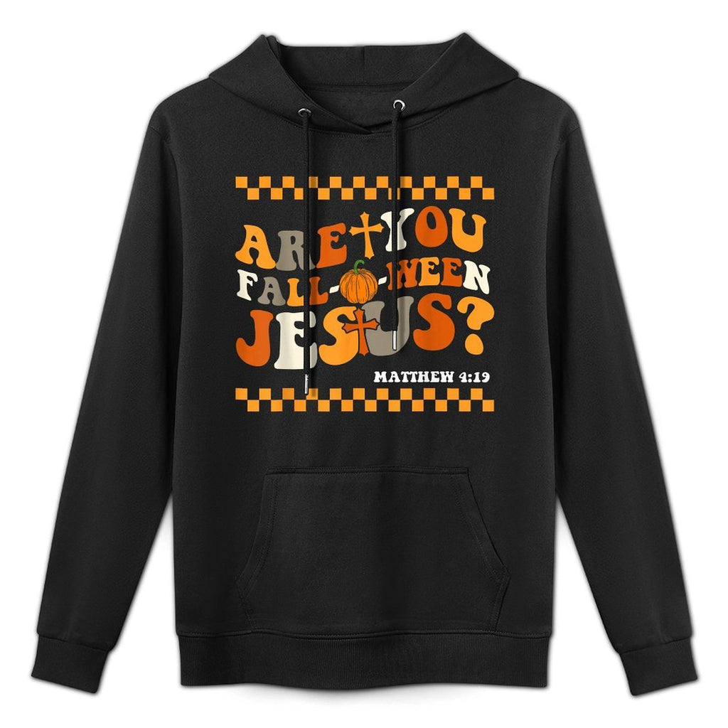 Are You Fall-O-Ween Jesus Matthew 419 Halloween Christian Adjustable Hood Hoodie