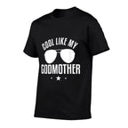 Cool Like My Godmother Godmom Godchild Godkid  Cotton T-Shirt