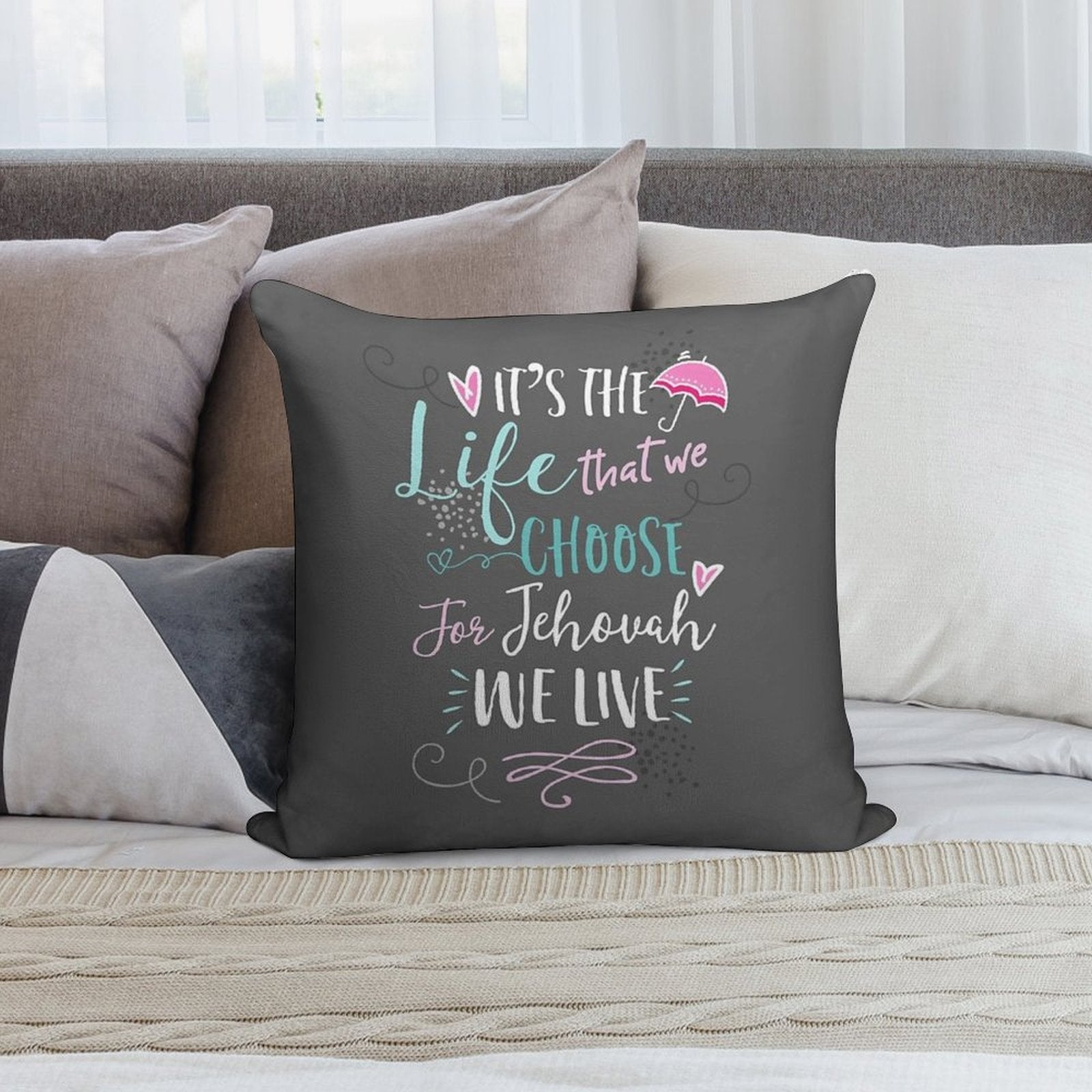 FOR JEHOVAH WE LIVE Soft Gift Ready Throw Pillow