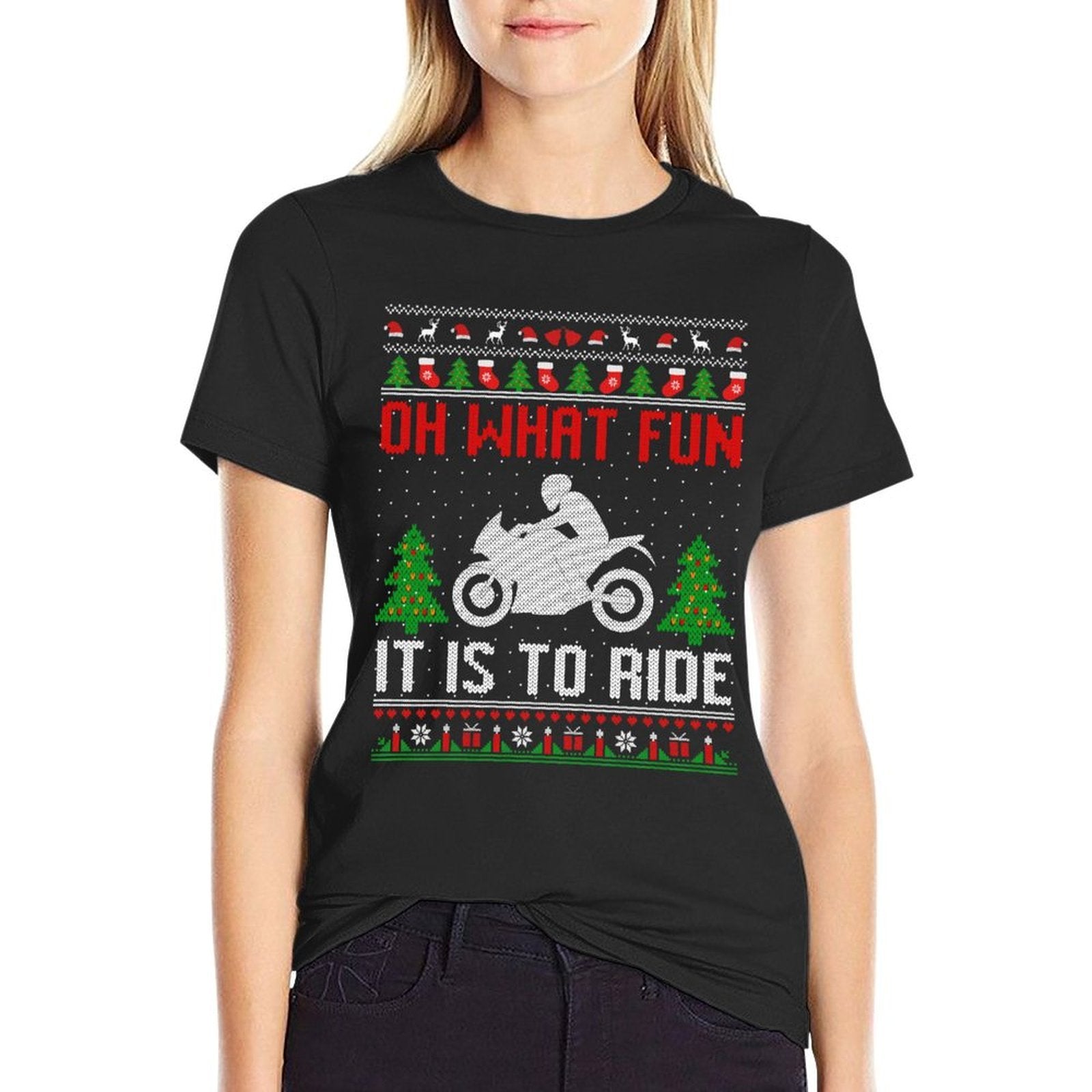 Oh What Fun It Is To Ride Motorcycle Ugly Christmas Gifts Sweatshirt  Cotton T-Shirt