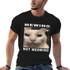 Mewing Not Meowing  Versatile T-Shirt