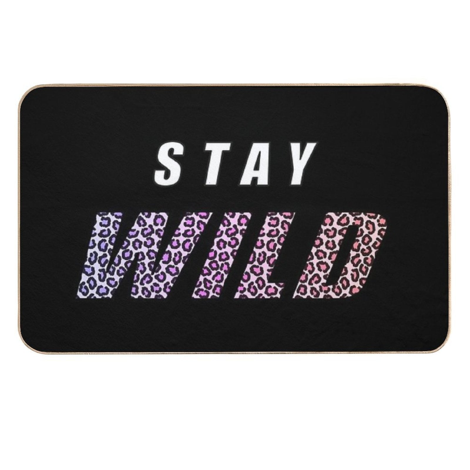 Stay Wild Ben Azelart  Easy Maintenance Bath Mat