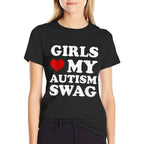 Girls Love My Autism Swag Funny Autistic Boy Autism  Versatile T-Shirt