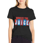 WHEEZE THE JUICE Funny Design  Cotton T-Shirt