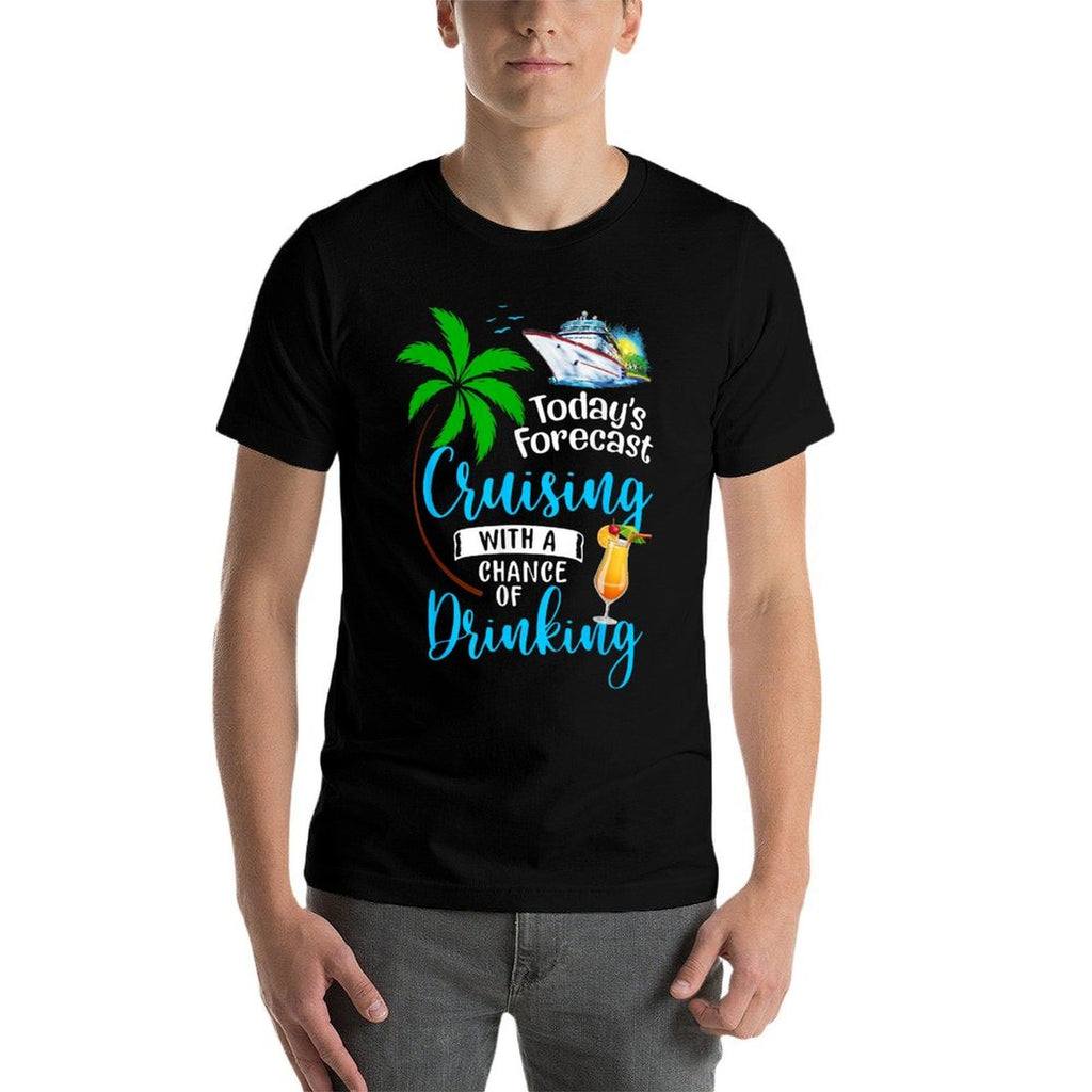 Todays Forecast Cruising with A Chance of Drinking Cruise  Moisture-wicking T-Shirt