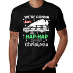 Were Gonna Have The Hap Hap Happiest Christmas - Unisex-Adults, Red, Small,, Cotton 50 Polyester 50  Graphic-printed T-Shirt