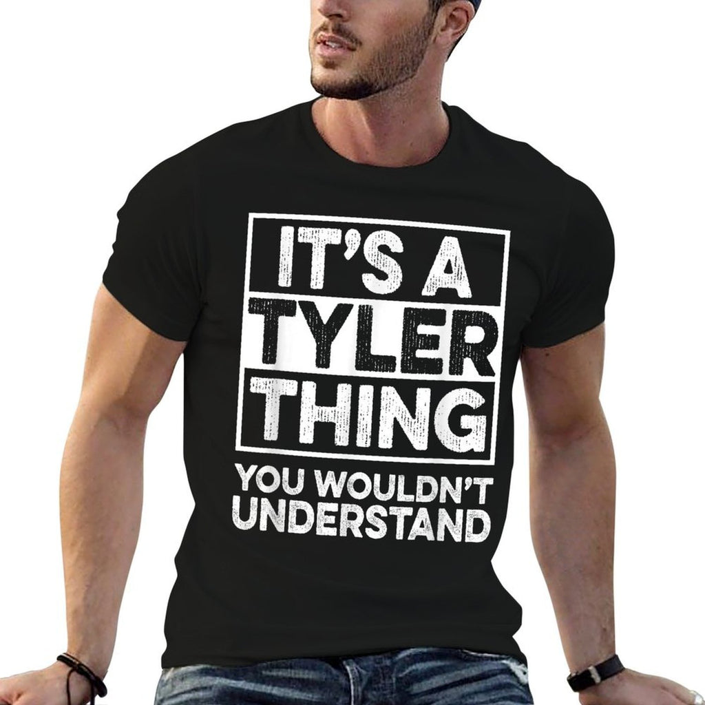Its A TYLER Thing You Wouldnt Understand TYLER Funny  Cotton T-Shirt