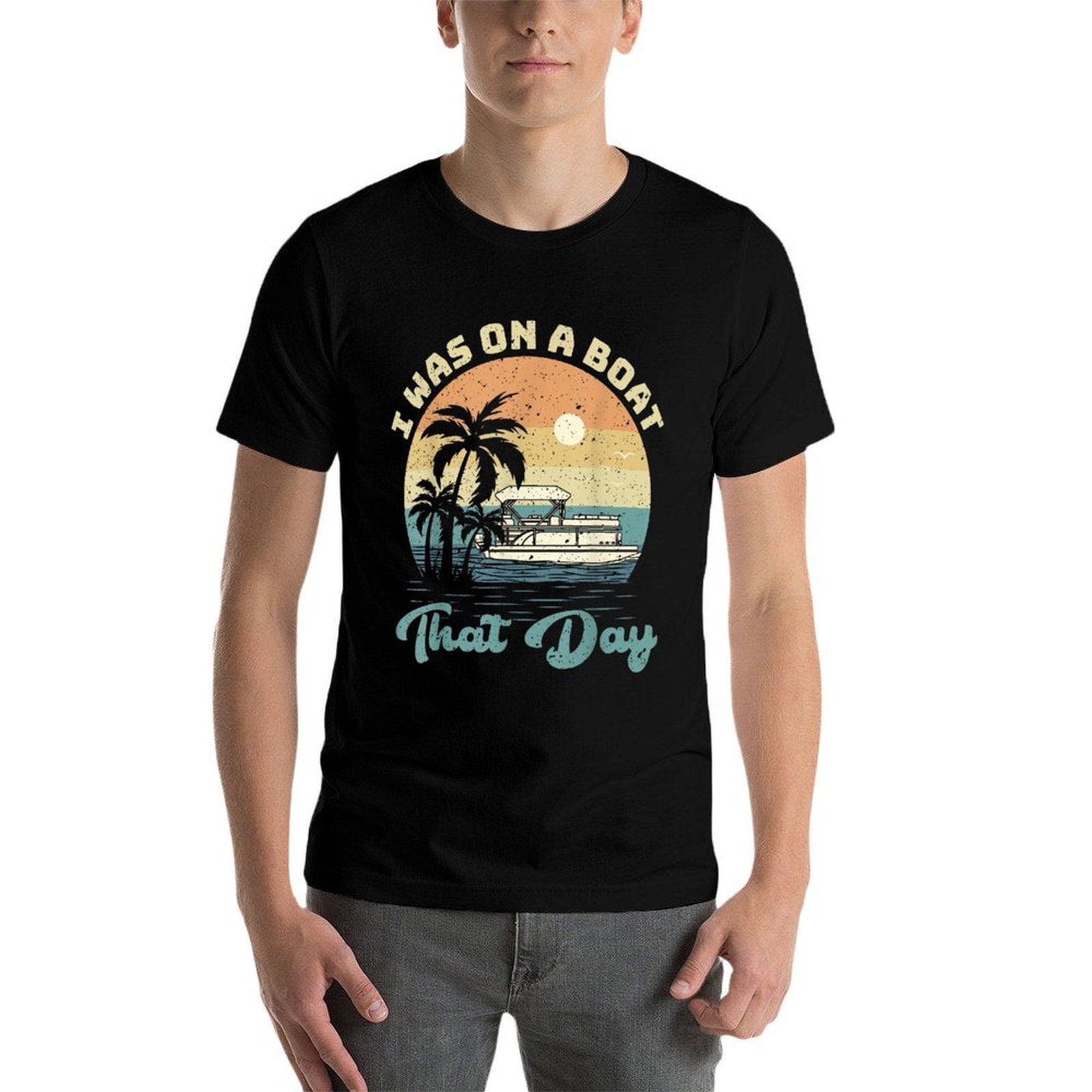 I Was On A Boat That Day Vintage Retro Pontoon Boat  High-quality Stitching T-Shirt