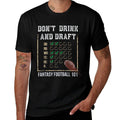 Dont Drink And Draft - Funny Fantasy Football Party  Breathable T-Shirt