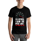 Yes Officer I Saw The Speed Limit Funny Driving  Versatile T-Shirt