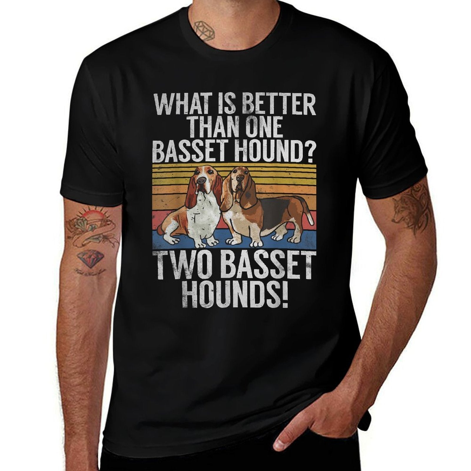 What Is Better Than One Basset Hound Funny Basset Hound  Quick-drying T-Shirt