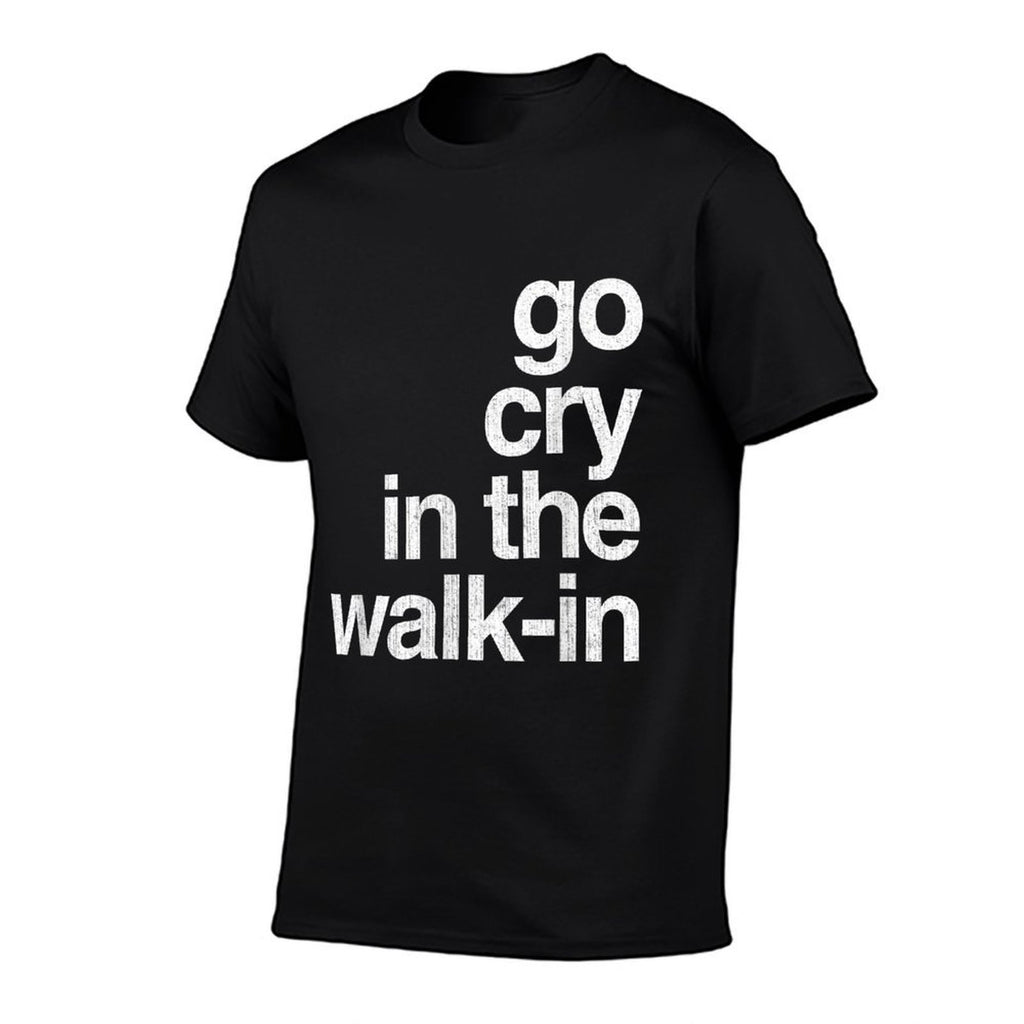 Epic Sarcasm Gift Co. Go Cry In The Walk In Vintage Culinary Chef Restaurant Gift  Summer-ready Fabric T-Shirt