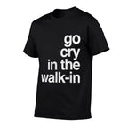 Epic Sarcasm Gift Co. Go Cry In The Walk In Vintage Culinary Chef Restaurant Gift  Summer-ready Fabric T-Shirt