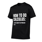 Funny Math How To Do Calculus Funny Algebra  Lightweight T-Shirt