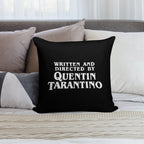 Written And Directed by Quentin Tarantino Soft Easy Maintenance Throw Pillow