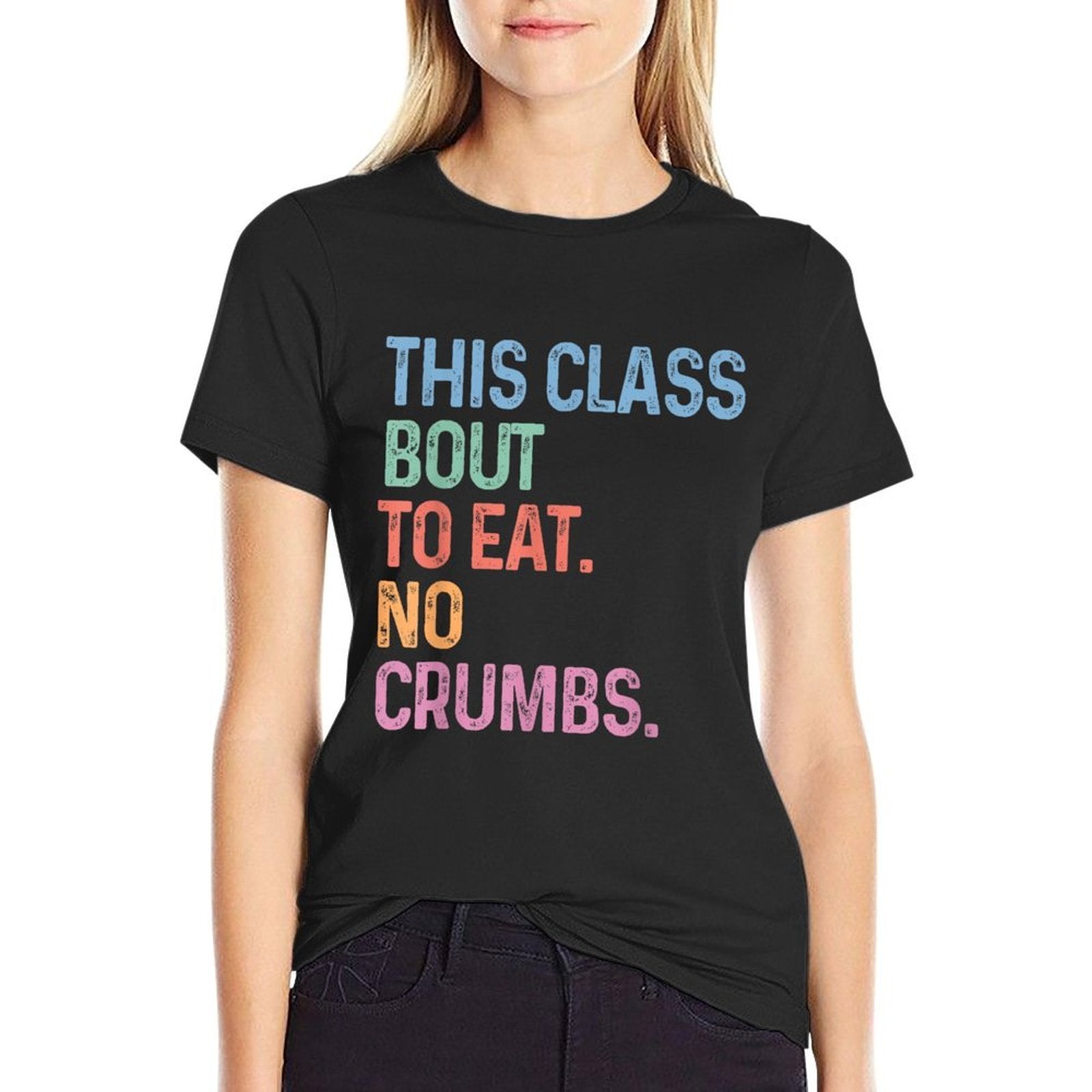 This Class Eats No Crumbs Funny Back To School Gen Z Meme  Polyester Blend T-Shirt