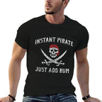 Instant Pirate - Just Add Rum Funny  Easy-care T-Shirt