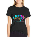 Womens I Match Energy So You Decide How We Gon Act Funny  Affordable Price T-Shirt