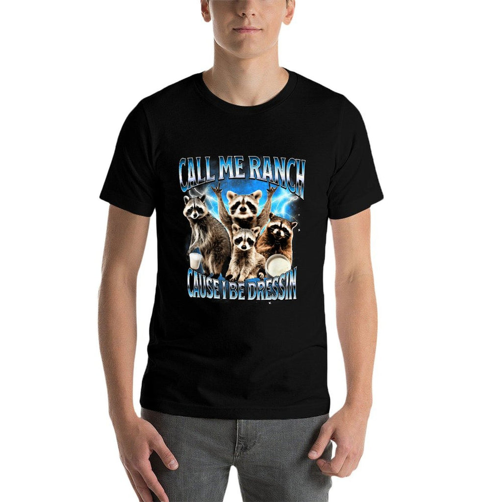 Call Me Ranch Cause I Be Dressin Funny Raccoon Meme  Classic T-Shirt