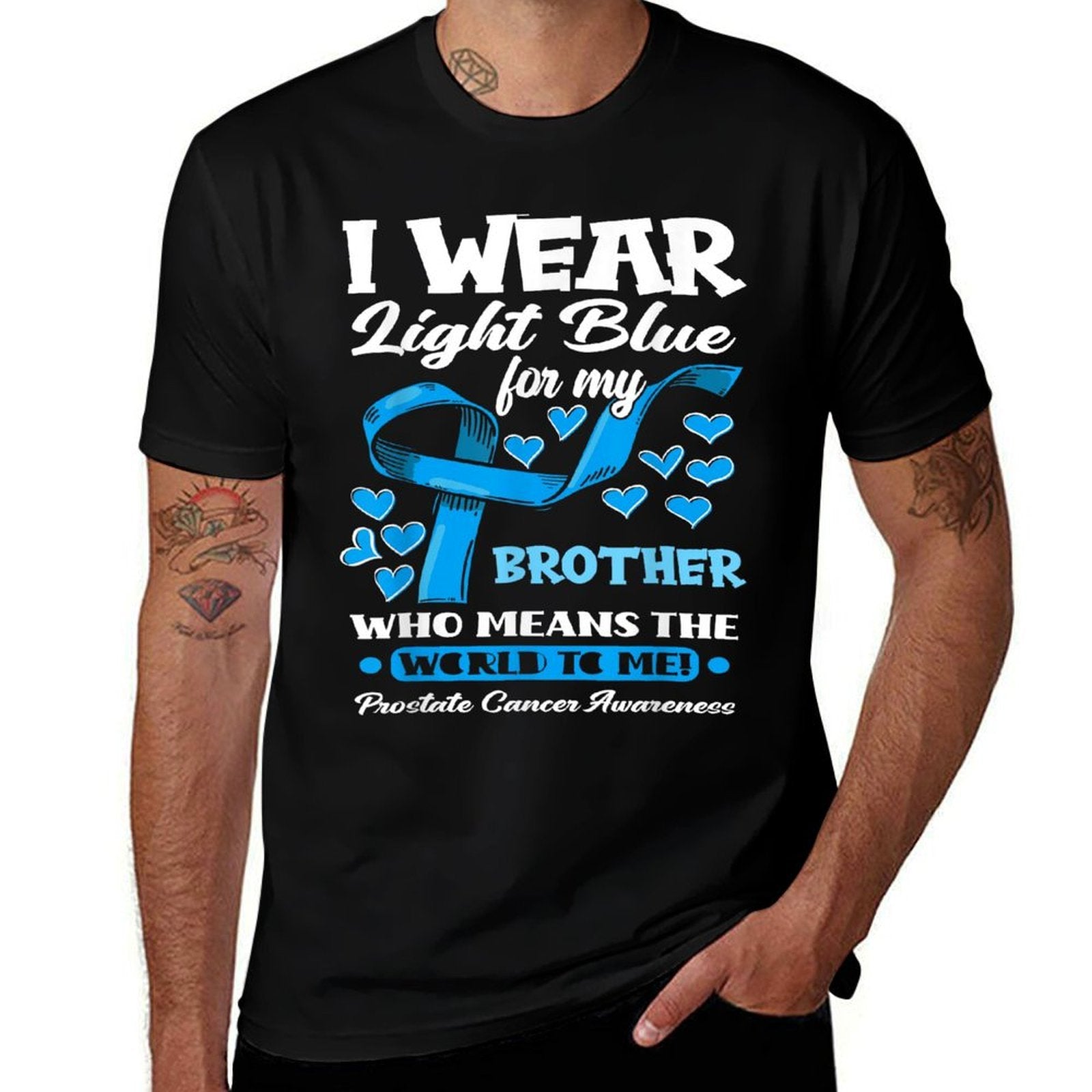 I Wear Light Blue For My Brother Prostate Cancer Awareness  Eco-friendly Material T-Shirt