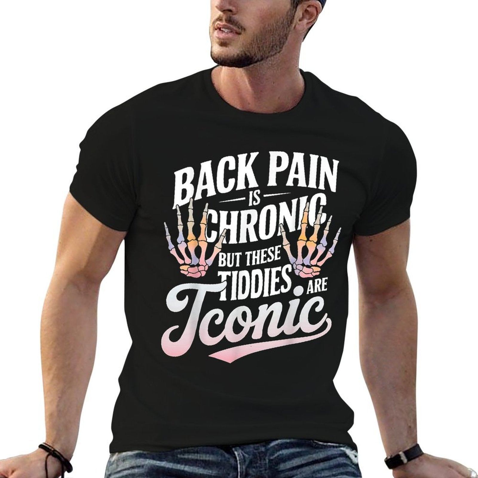 Funny Back Pain Is Chronic But These Tiddies Are Iconic  Versatile T-Shirt