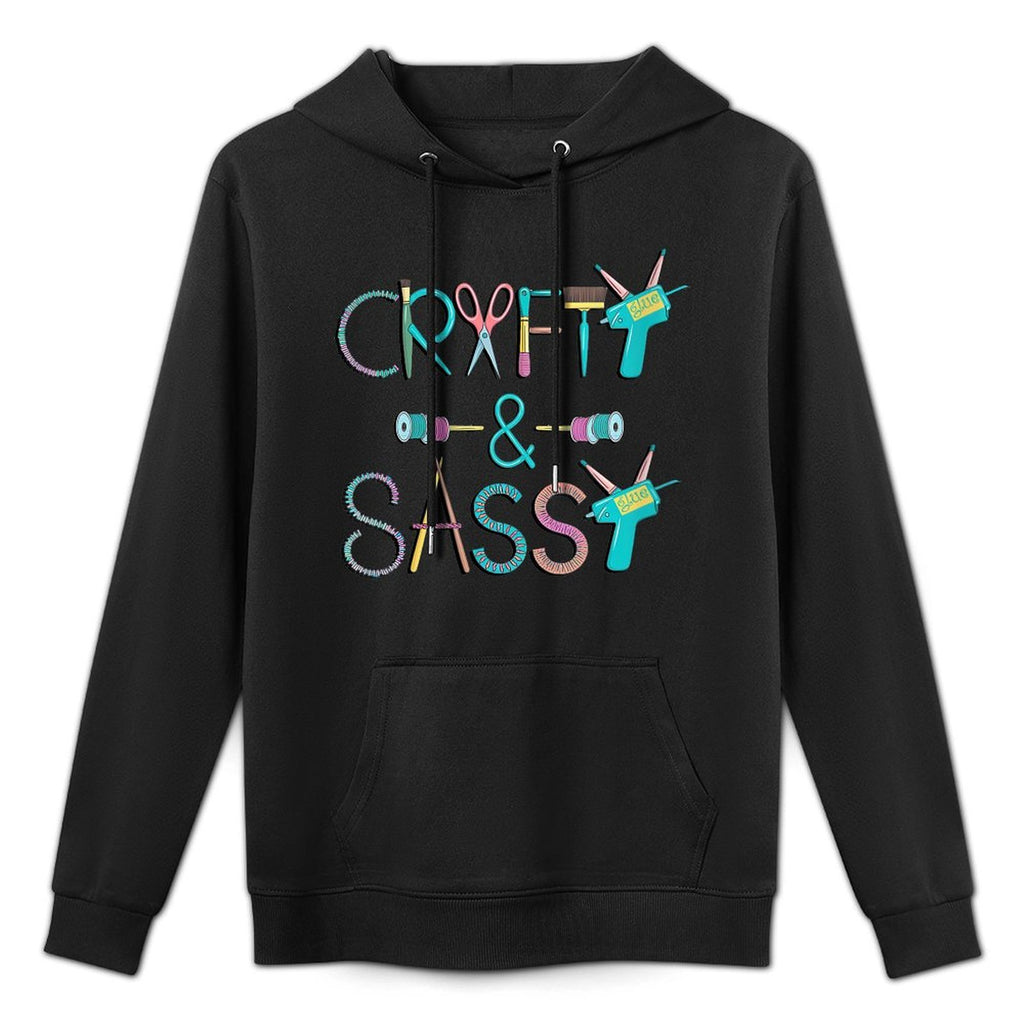 Womens Crafters Cute Crafty And Sassy Crafting Hobby Unisex Design Hoodie