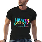 Womens I Match Energy So You Decide How We Gon Act Funny  Affordable Price T-Shirt