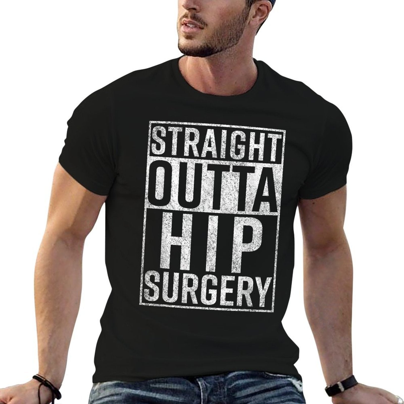Straight Outta Hip Surgery Funny Get Well Gag Gift  Tagless Design T-Shirt