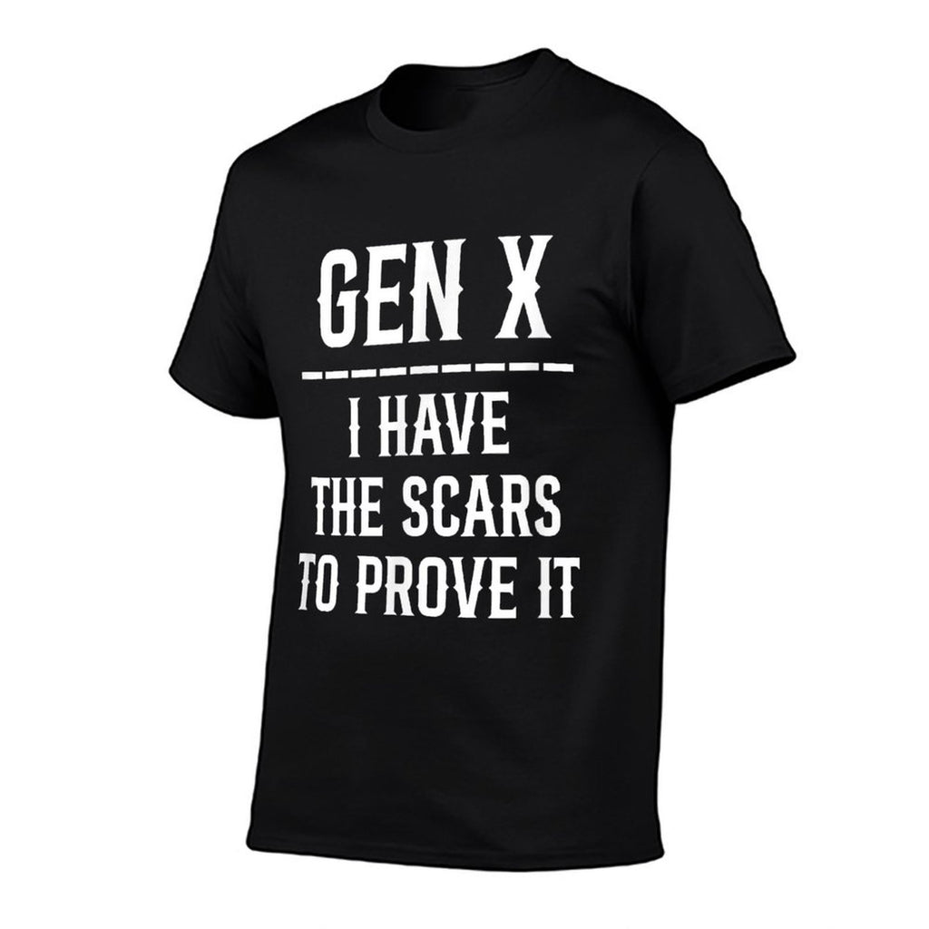 GEN X I HAVE THE SCARS TO PROVE IT Proud Generation Xer Meme  Slim-fit Cut T-Shirt
