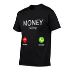Money Calling Decline Accept  Stretchy T-Shirt