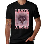 I Have A Bomb Funny Silly Cat Meme Brainrot Weird Dank Meme  Durable T-Shirt