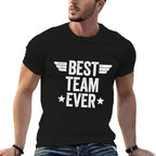 Best Team Ever  Eco-friendly Material T-Shirt