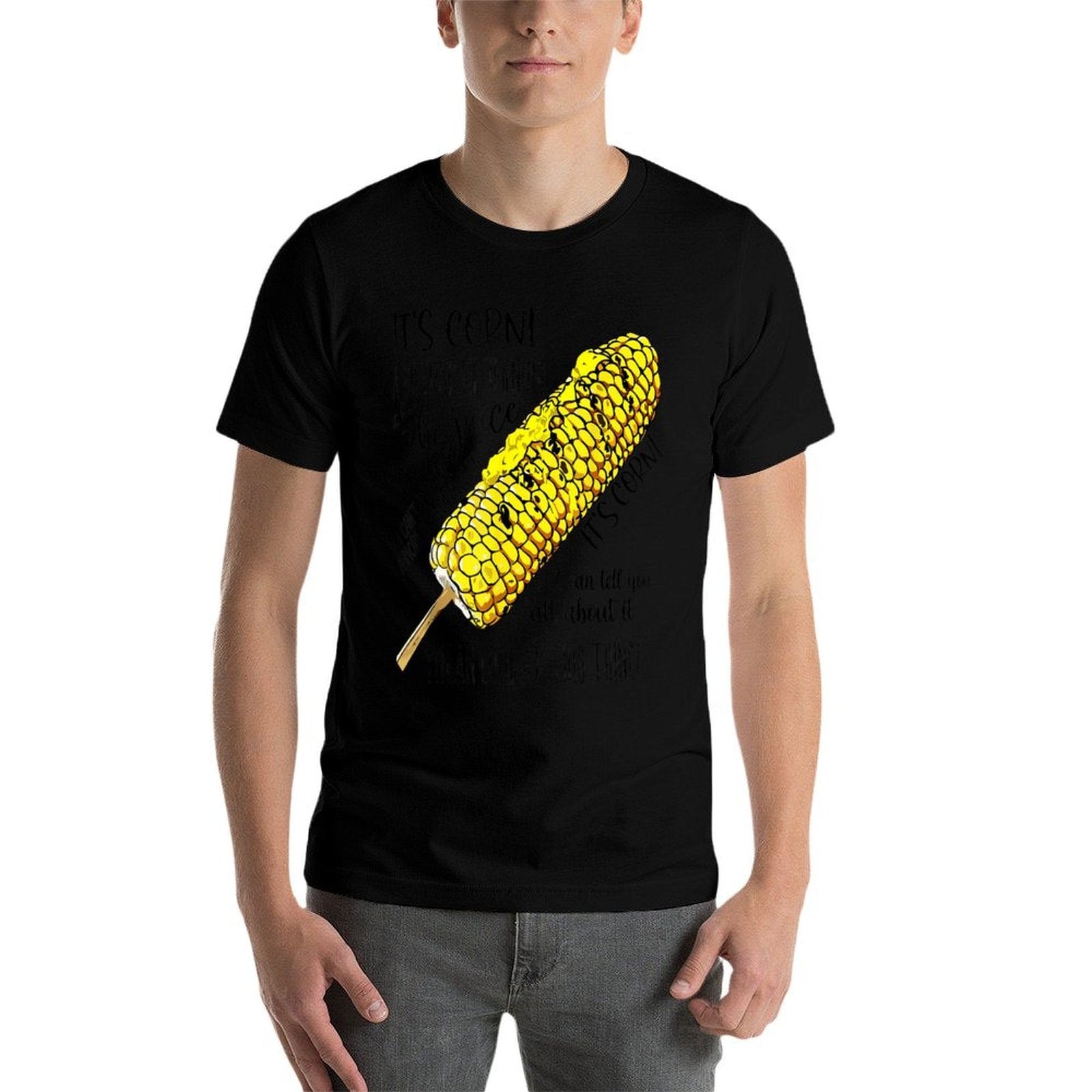 Its Corn Has The Juice Funny Trendy Design It’s Corn  Graphic-printed T-Shirt
