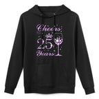 Cheers to 25 Years Old Women 25th Birthday Medium-Weight Fabric Hoodie