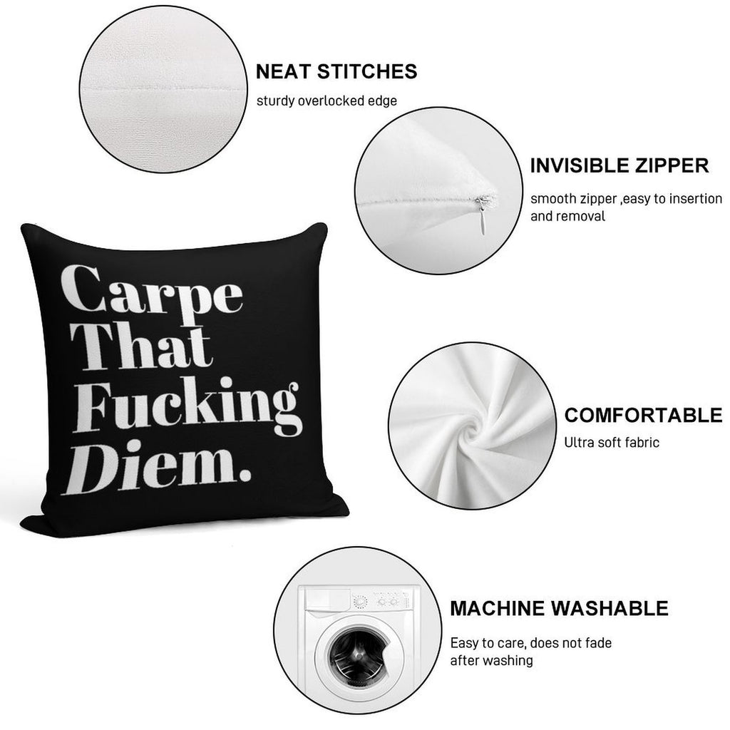 Carpe That Fucking Diem (Black) Soft Easy Maintenance Throw Pillow