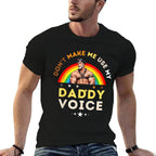 Mens Dont Make Me Use My Daddy Voice Funny Gay Bear Pride  Stretchy T-Shirt