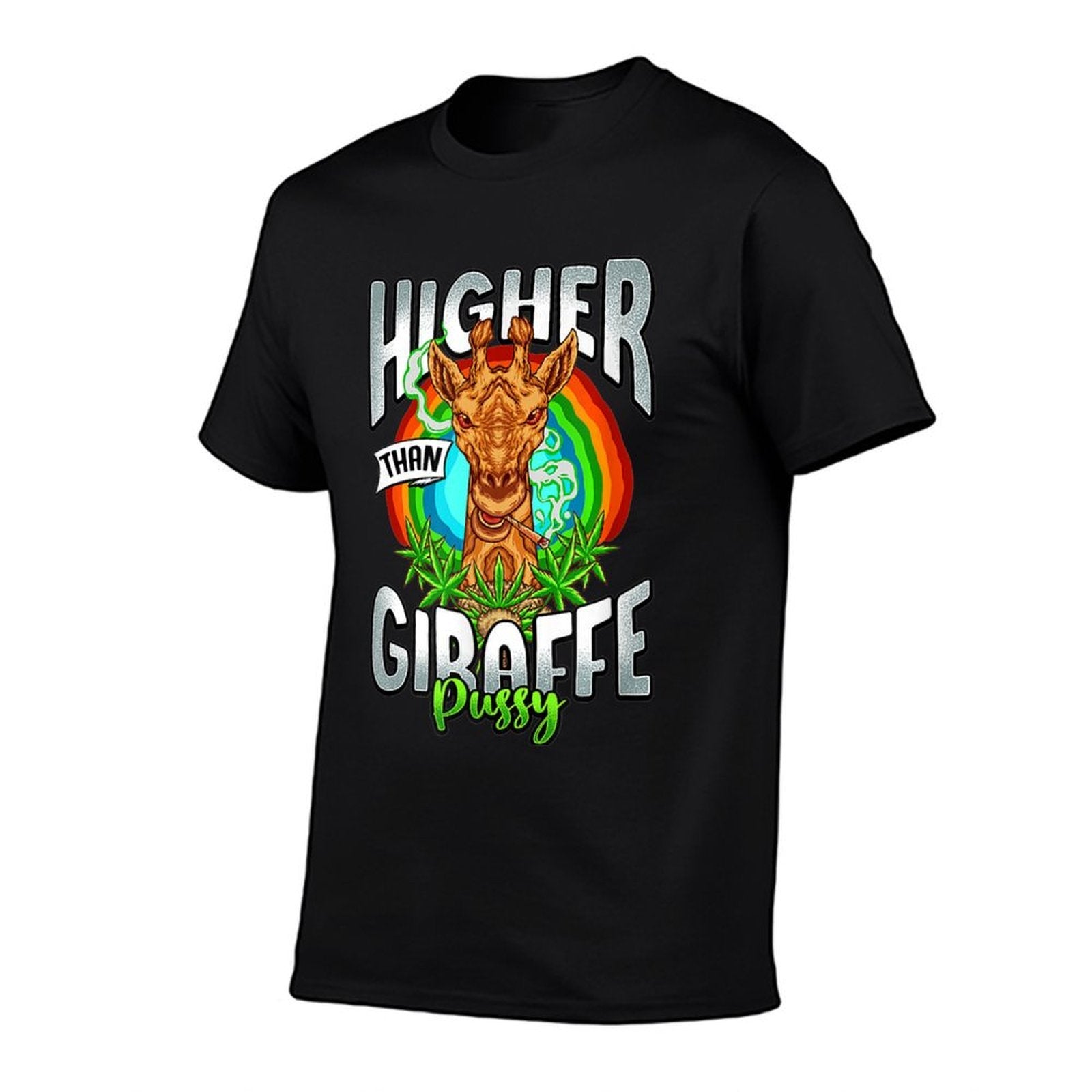 Higher Than Giraffe Pussy Funny Cannabis Marijuana Pot Lover  Relaxed-fit T-Shirt
