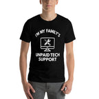 Familys Unpaid Tech IT Support Funny Computer Engineer  Slim-fit Cut T-Shirt