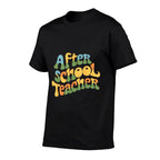 After School Teacher Afterschool Staff Out of School OST  Versatile T-Shirt