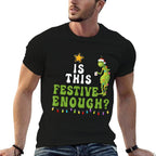 Is This Festive Enough Funny Green Christmas Sarcastic  Lightweight T-Shirt