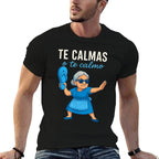Te Calmas O Te Calmo Funny Mexican Spanish Grandma  Rolled Sleeves T-Shirt