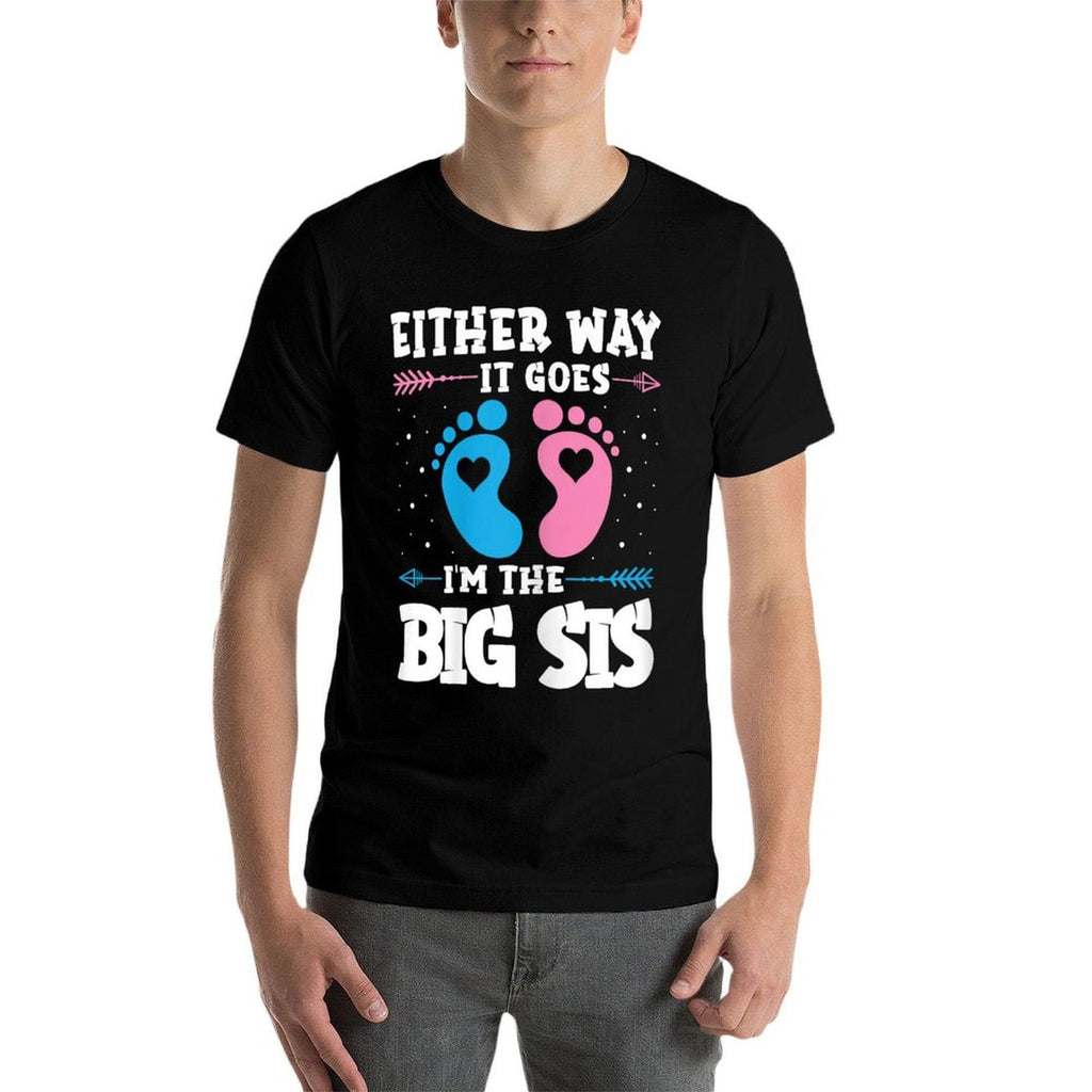 Big Sis Either Way It Goes Baby Announcement Party Sister  Wrinkle-resistant T-Shirt