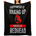 Happiness Is Waking Up with A Redhead Plush Throw Blanket