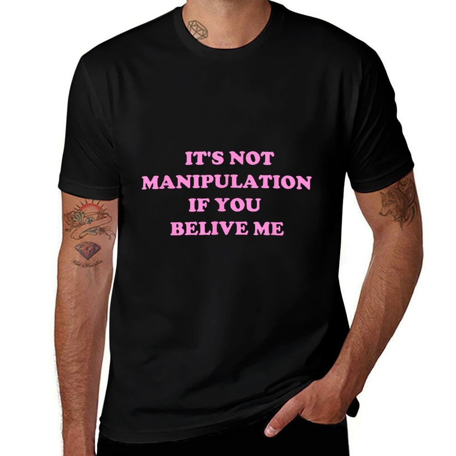 Its Not Manipulation If You Believe Me, Meme Funny  Moisture-wicking T-Shirt